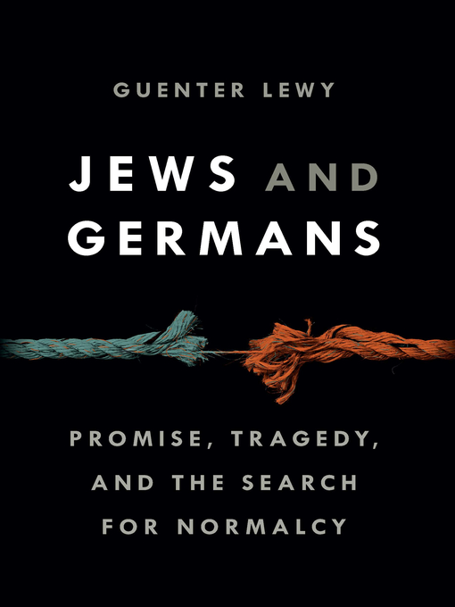 Title details for Jews and Germans by Guenter Lewy - Available
